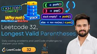 Leetcode 32 | Longest Valid Parentheses | Stack O(N) Solution | Why Not Sliding Window, Brute Force