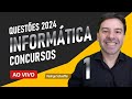 Questes de informtica concursos 2024  aula 1