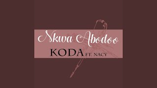 Miniatura del video "KODA - Nkwa Abodoo (feat. Nacy)"