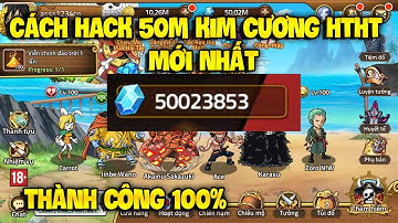 Huyền Thoại Hải Tặc | Hướng Dẫn Hack 50.000.000 Kim Cương HTHT Miễn Phí Dành Cho IOS Và Android