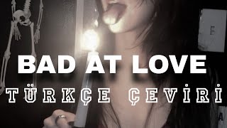 Halsey- Bad At Love Türkçe Çeviri Turkish Lyrics