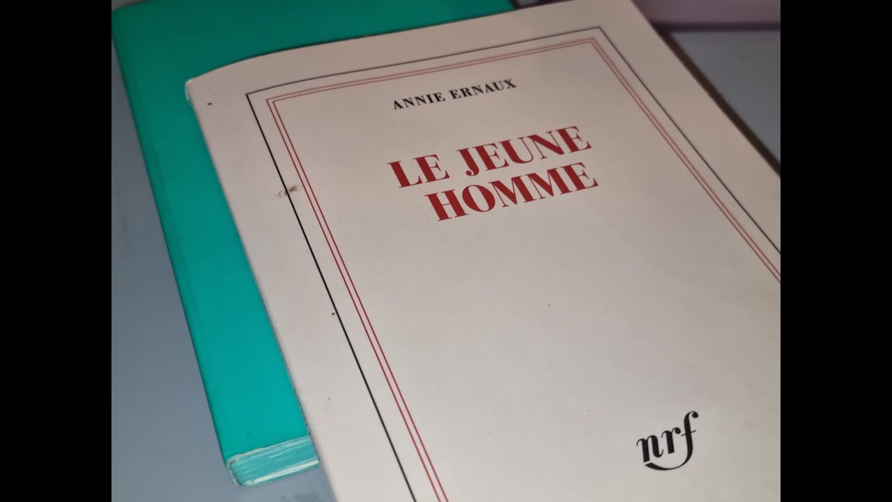 BILAN LIVRE; "le jeune homme" d'Annie ERNAUX YouTube
