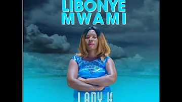 Libonye Omwami (Official Cuudu Music Gospel) Lady K // Zambiancuundutunes.com