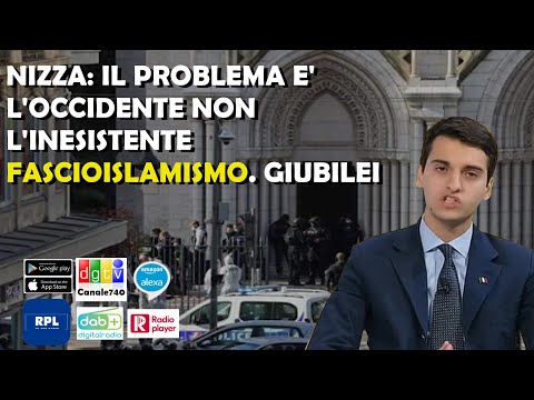 Attentato a Nizza: il problema è l'occidente non l'inesistente Fascioislamismo. Francesco Giubilei