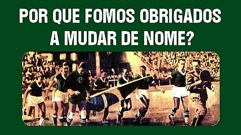 Que ano o Palmeiras mudou de nome?