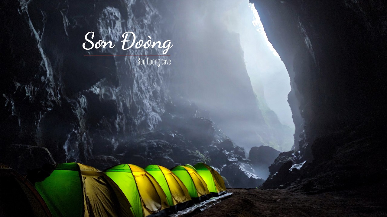 Hành Trình Chinh Phục Sơn Đoòng - Kỳ Quan Vĩ Đại Nhất Thế Giới