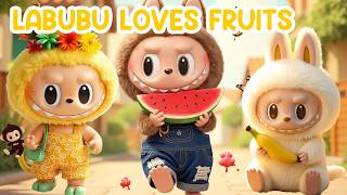  Labubu Fruit Song  Kids Learning Colors U0026 Healthy Foods  Educational Childrens Song 