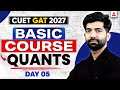 CUET GAT Preparation 2027 | Quantitative Aptitude | Complete Basic Course Day 05