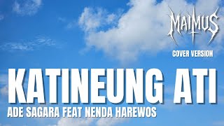 KATINEUNG ATI - ADE SAGARA I MAIMUS COVER