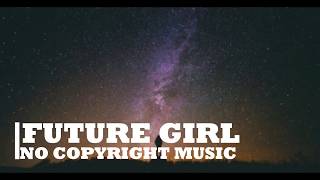 Future Girl - RKVC (No Copyright Music) Resimi