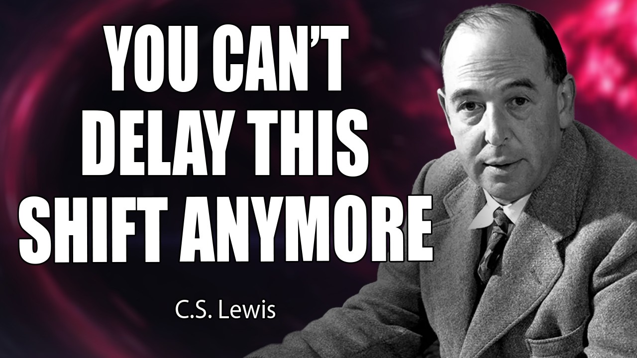 God Is Rebuilding Your Life RIGHT NOW – This Shift Is Not Optional! | C.S. Lewis 2026