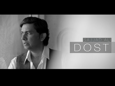 Sajjad Ali - DOST  (Official Video)
