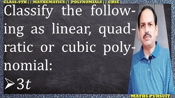 Classify the following as linear, quadratic or cubic polynomial: 3𝑡
