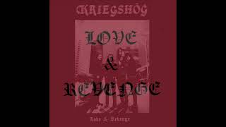 Kriegshög - Love \u0026 Revenge (Full Album)