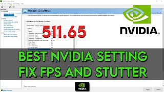 BEST NVIDIA SETTING TO FIX STUTTER & FPS DROP - AFTER THE LAST UPDATE 511.65