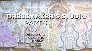 Romantic Country Adult Coloring Tutorial - Dressmaker PART 3 - PencilStash
