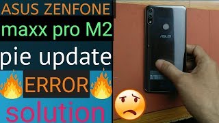 Asus Zenfone MaxPro M2 Pie Update Error Solution | Asus Zenfone Screen blinkling Solution