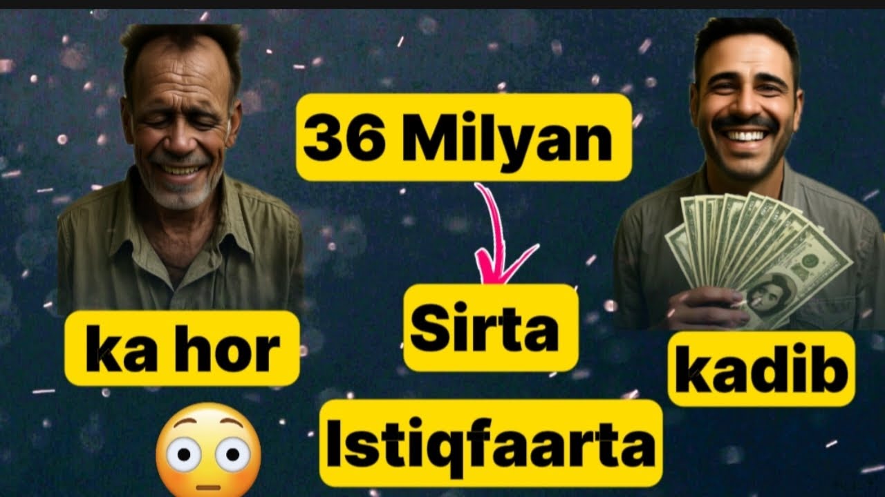 36 Milyan Laba Bilood Gudahood ayuu ku helay  - Sirta Istiqfaarta||Nagaansho