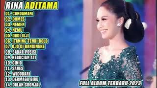 RINA ADITAMA | CUNDAMANI - DUMES - NEMEN - NEMU | FULL ALBUM TERBARU 2023