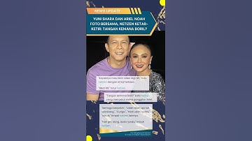 Ariel Noah Foto Bareng Yuni Shara, Netizen Riuh #shorts #arielnoah