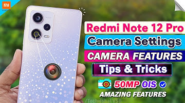 Redmi Note 12 Pro Camera Settings | 40+ Best Camera Tips Tricks | Redmi Note 12 Pro Camera Features