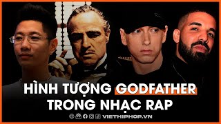 Hình tượng "Godfather" trong nhạc rap