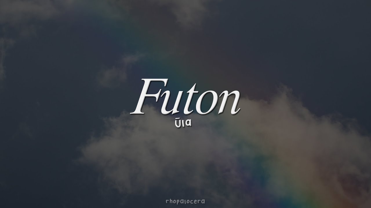 ula futon [lyrics] YouTube Music
