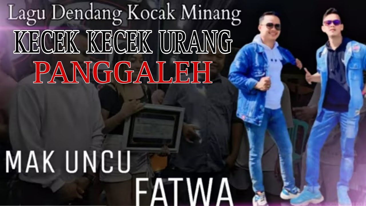 KECEK KECEK URANG PANGGALEH MAK UNCU & FATWA Arr. Ridho N3G musik