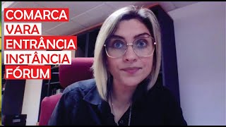 Comarca, vara, entrância, instância e fórum - Prof. Fran - Descomplicando o Direito