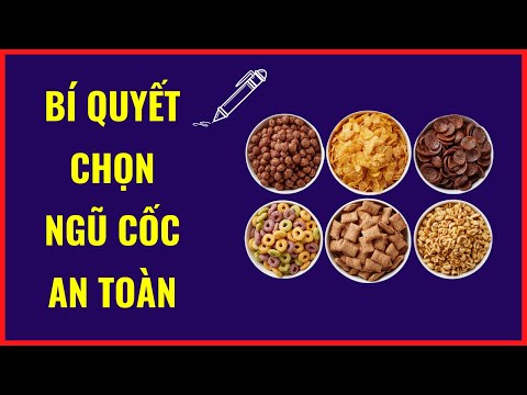 Video: Ngũ Cốc ăn Liền Có Tốt Cho Bạn Không?