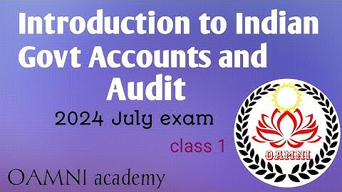 Introduction to Indian Govt. Accounts and Audit 2024July Account test lower, Departmental test class