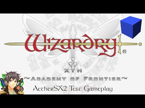 Wizardry XTH: Academy of Frontier (PS2) - AetherSX2 Test Gameplay