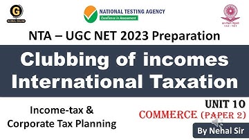 NTA UGC NET Commerce Paper 2 Preparation | Clubbing of Income, Double Taxation