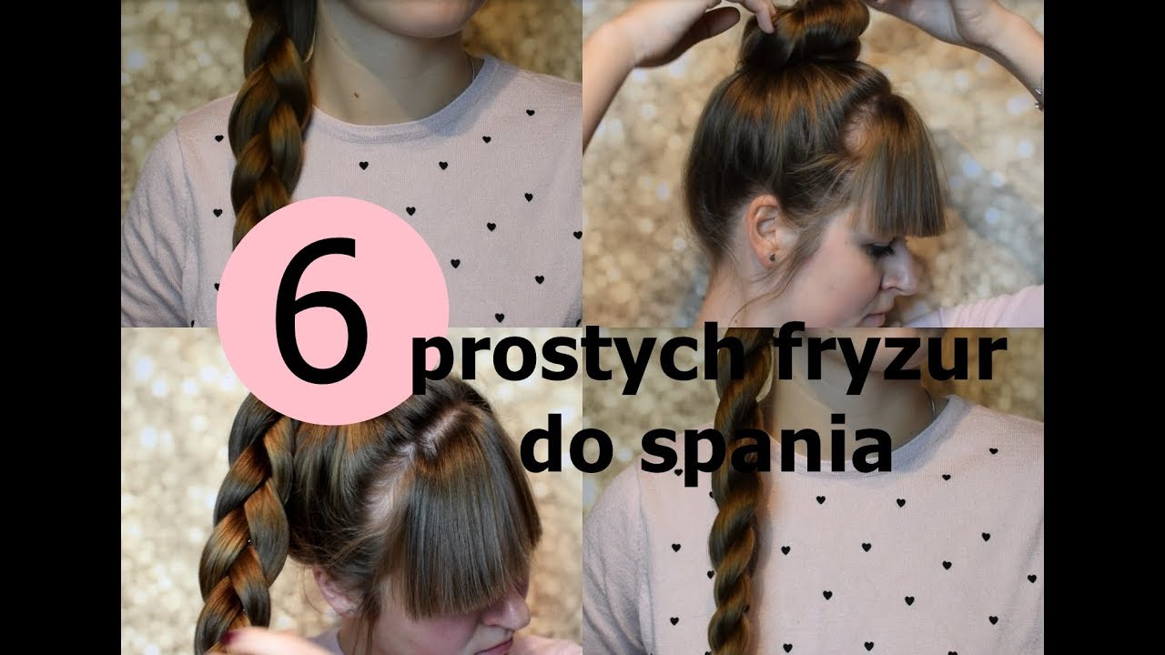 6 Prostych Fryzur Do Spania Youtube