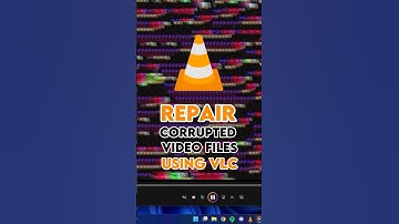 Repair Corrupted Video Files using VLC