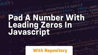 pad a number with leading zeros in javascript