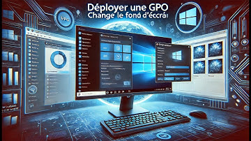 🖥️ Déployer une GPO pour Changer le Fond d’Écran – Windows Server 2019