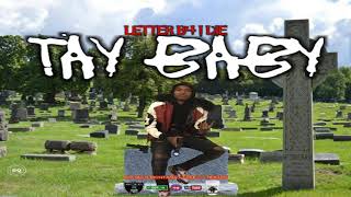 Tay Baby - Letter B4 I Die