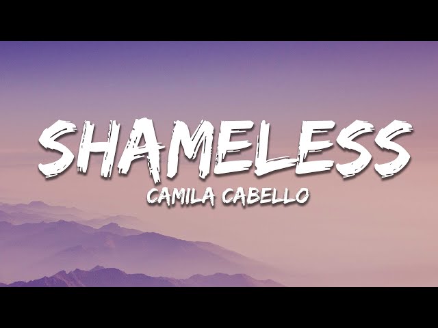 Camila Cabello - Shameless (Lyrics) class=