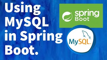 Spring Boot Tutorial for Beginners 10 - Spring Boot MySQL tutorial - using MySQL in Spring Boot