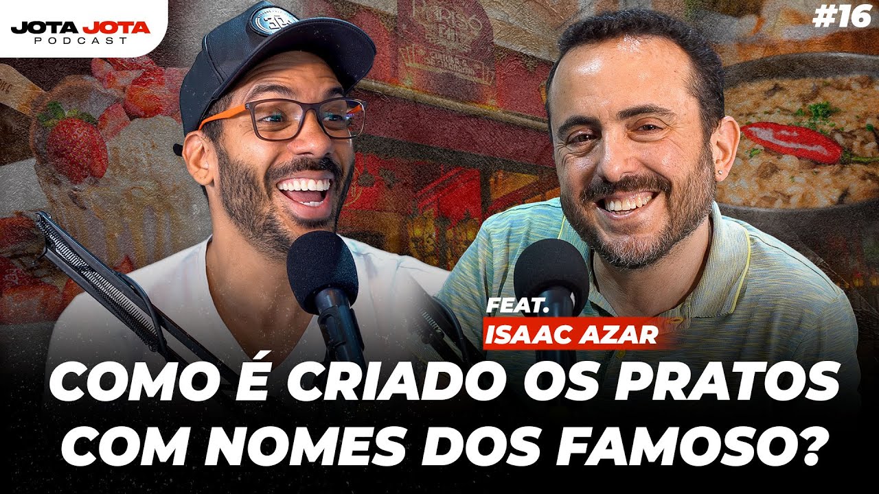 O DONO DO PARIS 6 (Isaac Azar)  JOTA JOTA PODCAST #016 