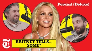 Britney Spears's Book Tells … Some? Plus: Scorsese’s ‘Killers of the Flower Moon’ | Popcast (Deluxe)