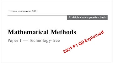 QCAA: 2021 Math Methods External exam paper 1 multiple choice question 9 explained