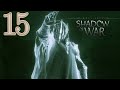 Прохождение Middle-earth: Shadow of War (Средиземье: Тени Войны) - 15 серия - Три Башни