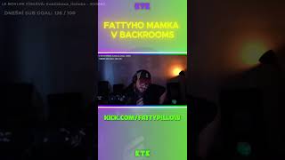 Fattyho Mamka v BACKROOMS 😂 #fattypillow