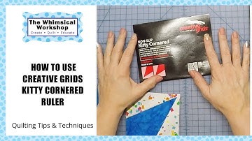 How to use Creative Grids Kitty Cornered Ruler | Different Block Layouts