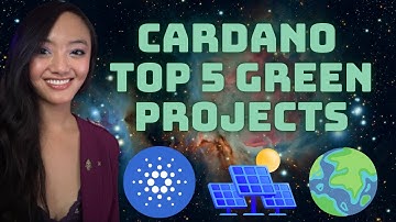 Cardano Top 5 Green Blockchain Projects You Should Know About!