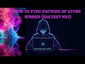 Program for printing factors of given number.
