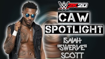 WWE 2K20 CAW Spotlight - Isaiah "Swerve" Scott