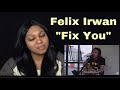 🇮🇩 Felix Irwan - Fix You  (Reaction) Coldplay Cover